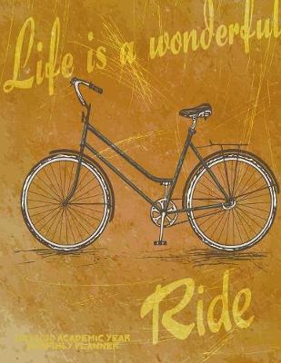 Cover of Life is a Wonderful Ride 2019-2020 Academic Year Monthly Planner