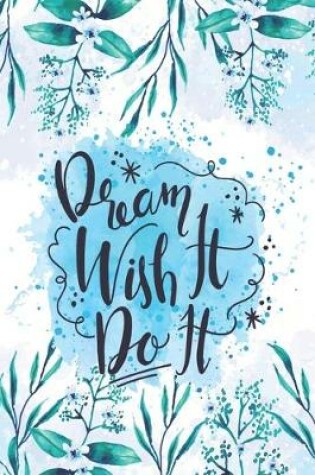 Cover of Dream it Wish it Do it