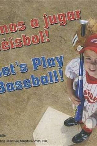 Cover of !Vamos a Jugar Al Beisbol!/Let's Play Baseball!