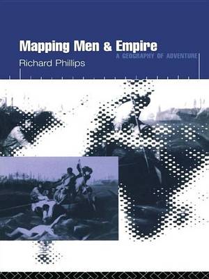 Book cover for Mapping Men and Empire: Geographies of Adventure