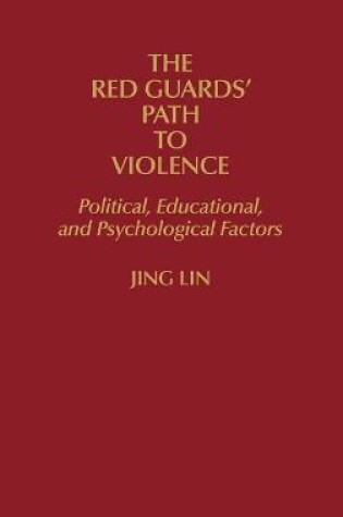 Cover of The Red Guards' Path to Violence