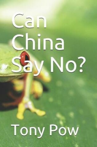 Cover of Can China Say No?