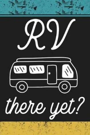 Cover of RV There Yet?