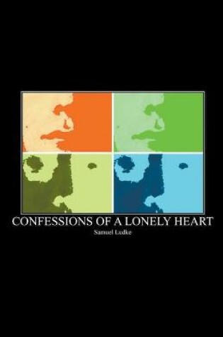 Cover of Confessions of A Lonely Heart