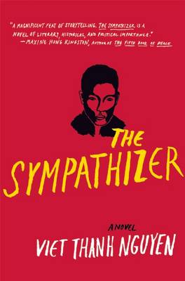 The Sympathizer by Viet Thanh Nguyen