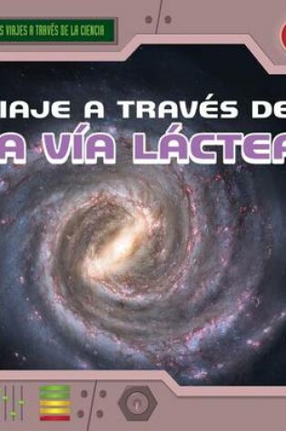 Cover of Viaje a Través de la Vía Láctea (a Trip Through the Milky Way)