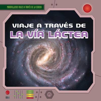 Cover of Viaje a Través de la Vía Láctea (a Trip Through the Milky Way)