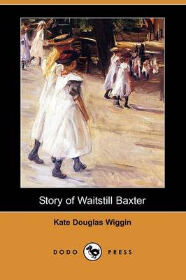 Book cover for Story of Waitstill Baxter (Dodo Press)