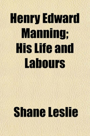 Cover of Henry Edward Manning; His Life and Labours