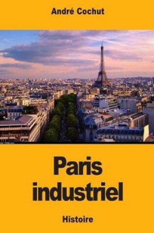 Cover of Paris industriel