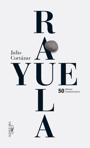 Book cover for Rayuela Edicion conmemorativa 50 aniversario / Hopscotch