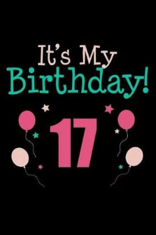 Cover of It's My 17th Birthday