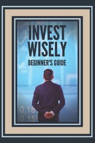 Cover of Invest Wisely