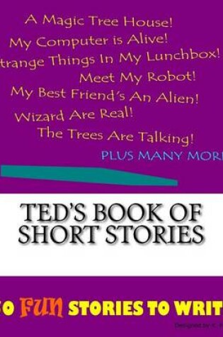 Cover of Ted's Book Of Short Stories