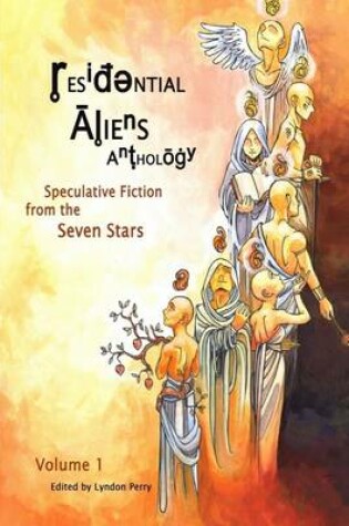 Cover of Residential Aliens Anthology: Volume 1: Speculative Fiction from the Seven Stars