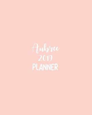 Book cover for Aubree 2019 Planner