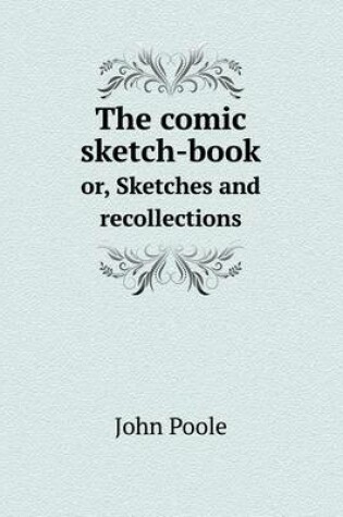 Cover of The comic sketch-book or, Sketches and recollections