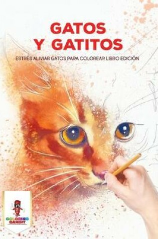 Cover of Gatos Y Gatitos