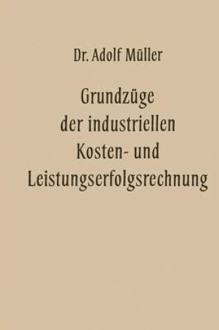 Cover of Grundzüge der industriellen Kosten- und Leistungserfolgsrechnung