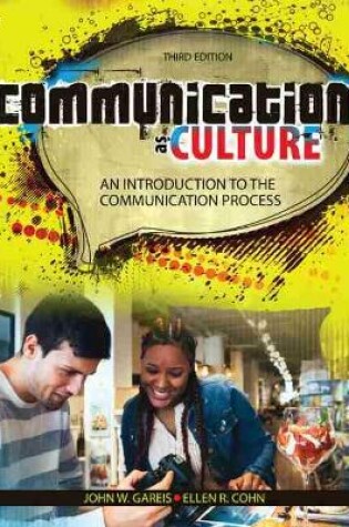 Cover of Communication as Culture: An Introduction to the Communication Process