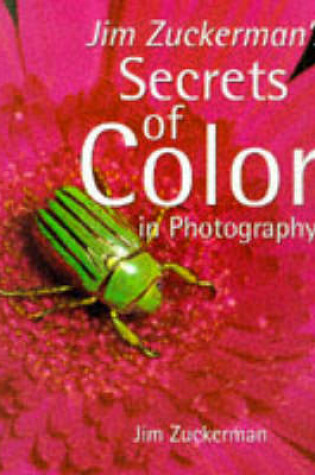 Cover of Jim Zuckerman's Secrets of Colour in Photography