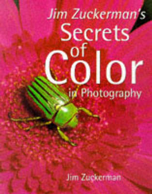 Book cover for Jim Zuckerman's Secrets of Colour in Photography