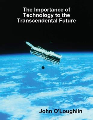 Book cover for The Importance of Technology to the Transcendental Future