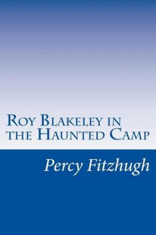 Cover of Roy Blakeley in the Haunted Camp