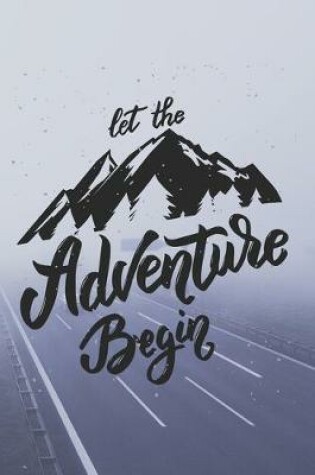 Cover of Let The Adventure Begin-Adventure Holidays