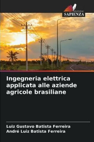 Cover of Ingegneria elettrica applicata alle aziende agricole brasiliane