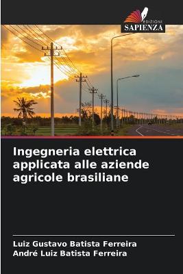 Book cover for Ingegneria elettrica applicata alle aziende agricole brasiliane