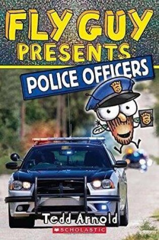 Cover of Fly Guy Presents: Police Officers (Scholastic Reader, Level 2)