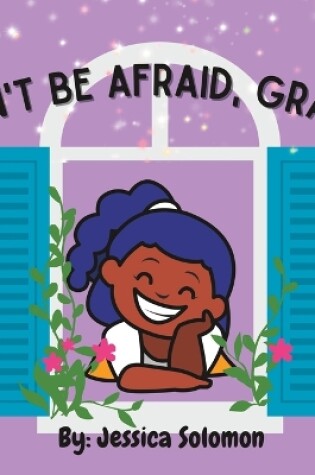 Cover of Don't Be Afraid, Grace