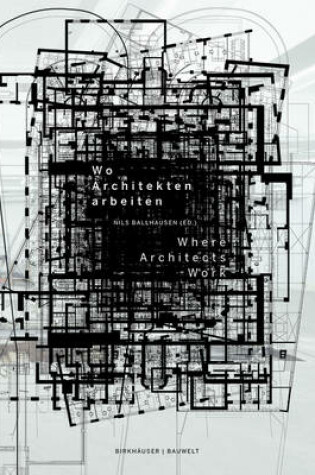 Cover of Wo Architekten arbeiten / Where Architects Work