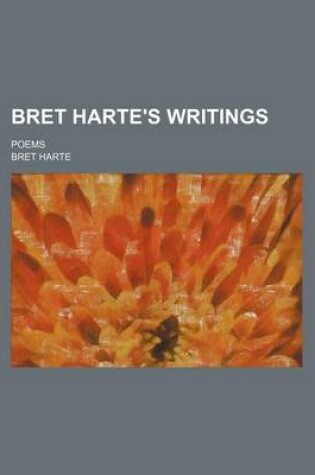 Cover of Bret Harte's Writings; Poems