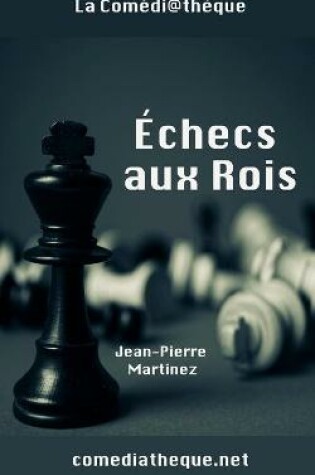 Cover of Echecs aux Rois