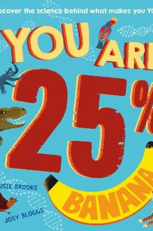 Cover of You Are 25% Banana