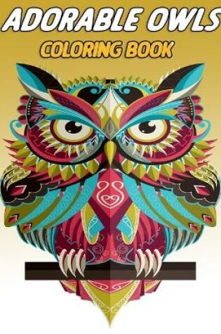 Cover of Adorable owls coloring book