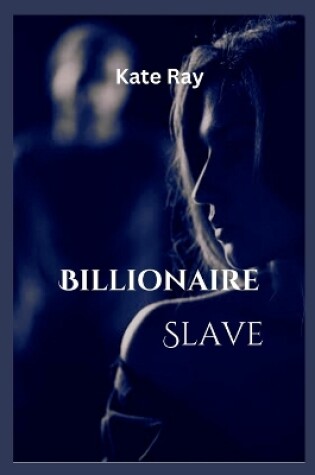 Cover of Billionaire slave