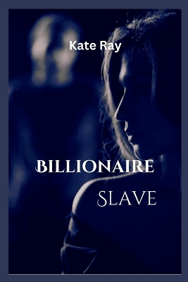 Book cover for Billionaire slave