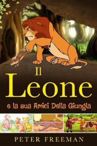 Cover of Il Leone e i suoi amici dalla giungla