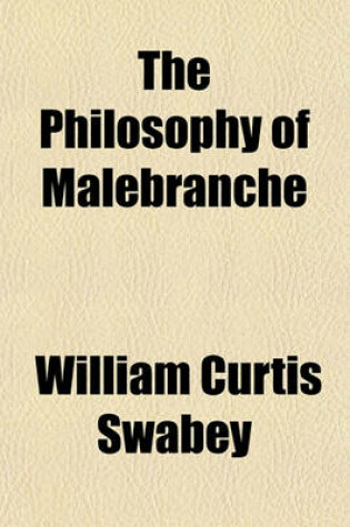 Cover of The Philosophy of Malebranche