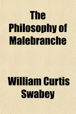 Book cover for The Philosophy of Malebranche