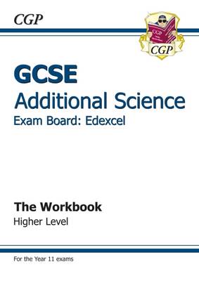 Cover of GCSE Additional Science Edexcel Workbook - Higher (A*-G course)