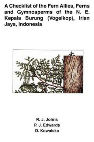 Cover of A Checklist of the Fern Allies, Ferns and Gymnosperms of the N. E. Kepala Burung (Vogelkop), Irian Jaya, Indonesia