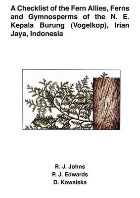 Book cover for A Checklist of the Fern Allies, Ferns and Gymnosperms of the N. E. Kepala Burung (Vogelkop), Irian Jaya, Indonesia