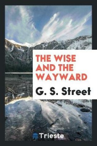 Cover of The Wise and the Wayward