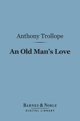 Book cover for An Old Man's Love (Barnes & Noble Digital Library)