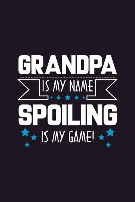 Book cover for Grandpa is my Name Spoiling is my Game