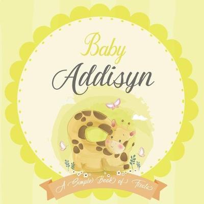 Book cover for Baby Addisyn A Simple Book of Firsts